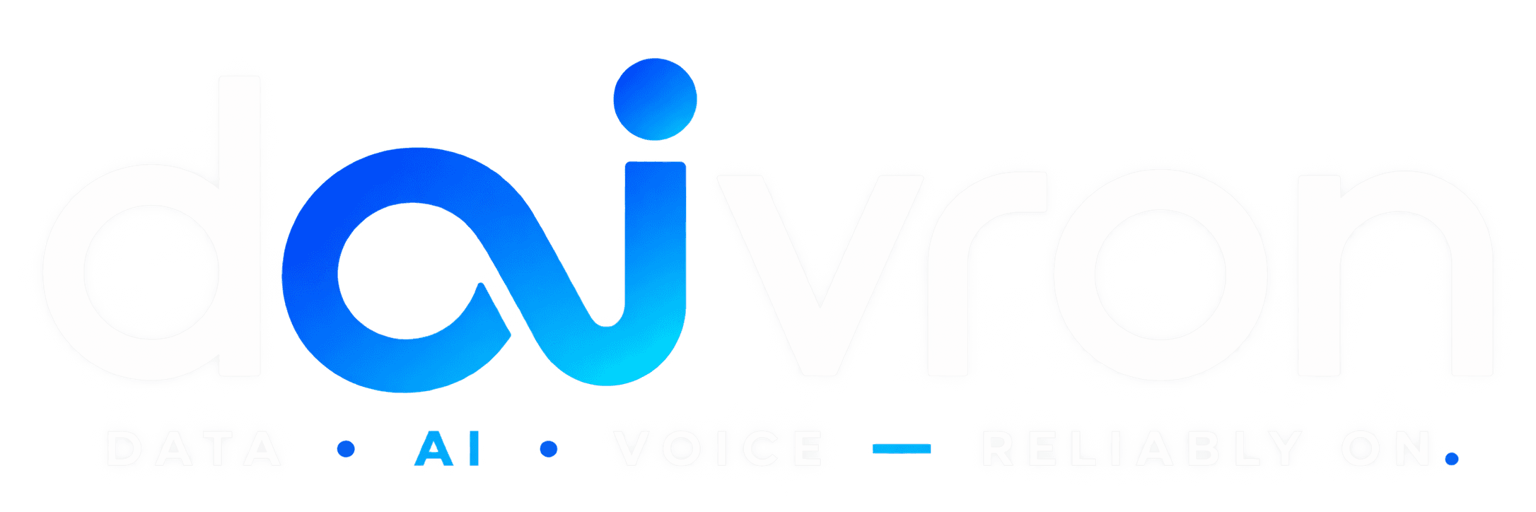 Daivron — Data, AI, Voice, Reliably On